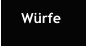 Würfe